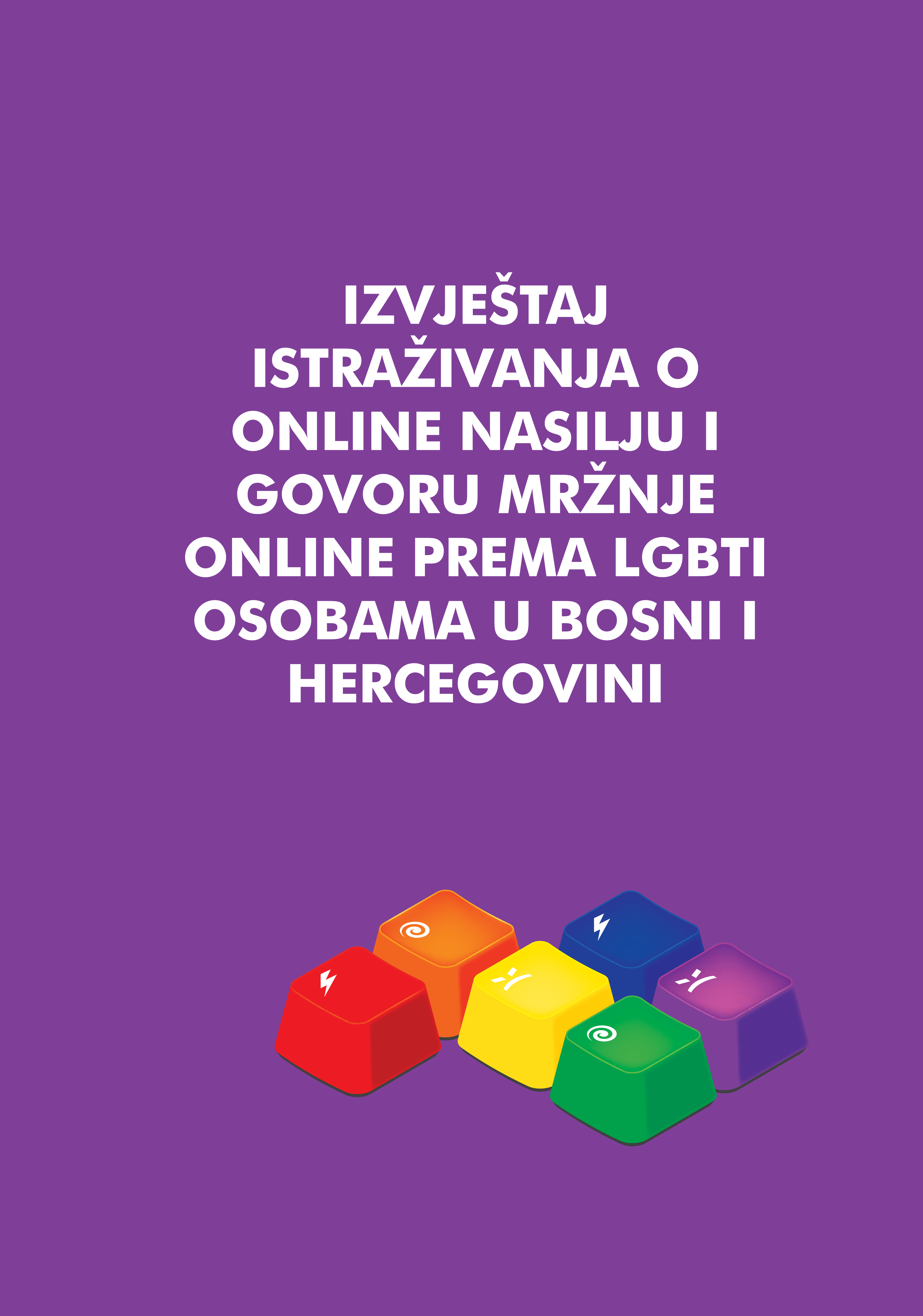 Izvještaj istraživanja o online nasilju i govoru mržnje online prema LGBTI osobama u Bosni i Hercegovini